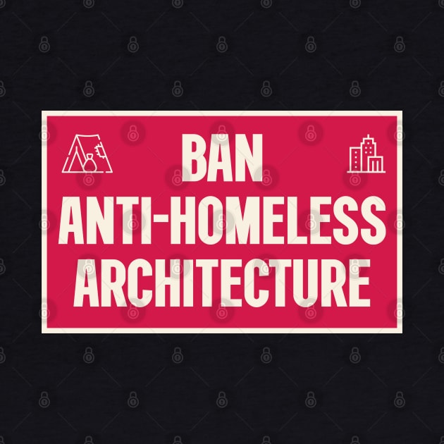 Ban Anti Homeless Architecture by Football from the Left